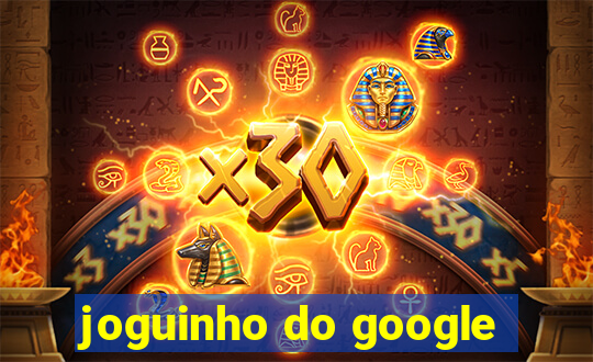 joguinho do google